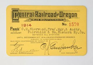 1914 Central Railroad Of Oregon Annual Pass Charles M Sherwood George E Dunklee