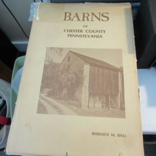 Barns Of Chester County Pa Ball Signed Numbered Hb 1st Ed