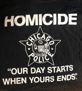 Chicago Police Dept Cook Co Xxl Homicide Our Day Starts When Your Day Ends Blue