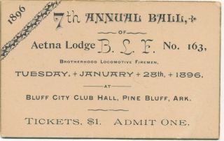 Brotherhood Of Locomotive Firemen 1896 Ball Ticket Pine Bluff Arkansas