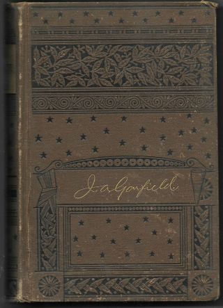 1881 The Life Of James Abram Garfield By William Ralston Balch Hb 20th President