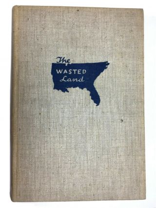 The Wasted Land By Gerald Johnson 1937 1st Hc Southern Us South Se,  Rare Vintage