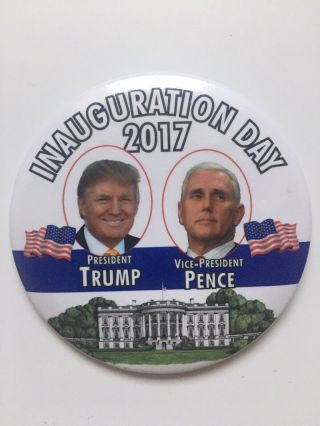 2017 President Donald Trump Inauguration Day 3.  5 " Button Pin White House Pence