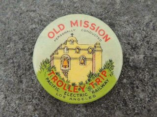 Old Mission Trolley Trip Pacific Electric Railway Los Angeles Ca Pinback Button