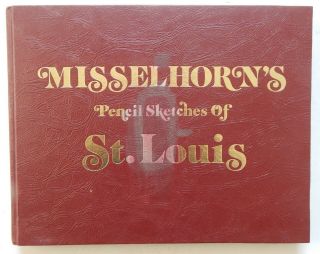 St Louis Misselhorns Pencil Sketches Architecture Drawings History Art Landmarks