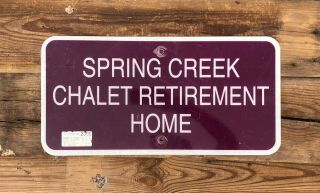 Vtg Sign Spring Creek Chalet Retirement Sign 12x24 Aluminum With Patina