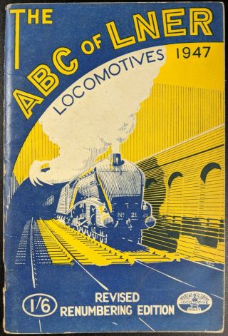 The Abc Of Lner Locomotives,  1947,  Railway Book,  From Ian Allan