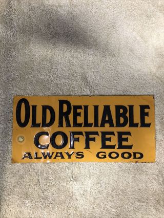 Vintage Old Reliable Coffee Embossed Sign