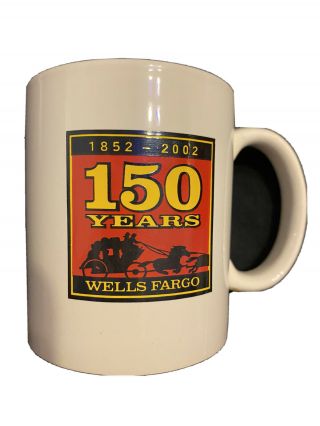 Vintage Mug Wells Fargo & Co.  Coffee Cup 1852 To 2002 150 Years White