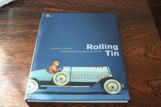Rolling Tin Toy Book German Toy Cars And Motorcycles From 1920 To 1935