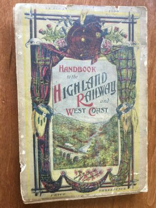 " Handbook To The Highland Railway & West Coast " - 200 - Pages,  Photos,  Etc