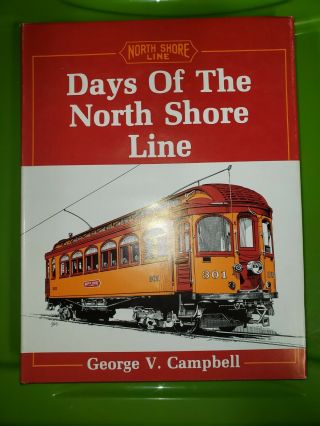 Days Of The North Shore Line George V Campbell