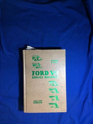 1932 - 1937 Complete Ford V - 8 Service Bulletins Hardcover Early Ford V8 Flathead