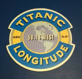 Titanic Brewery Longitude 50.  14 West Ale Beer Pump Handle Clip Badge 4.  4 Abv