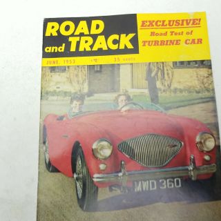 Road & Track June 1953 - Exclusive Road Test Of Turbine Car Does Not Apply Does
