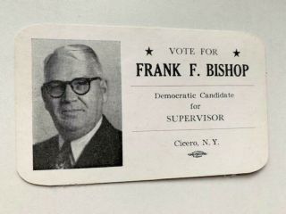 Vintage Political Trade Card Frank Bishop Democrat Cicero York 1940s