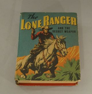 1943 The Lone Ranger And The Secret Weapon Big Little Book.