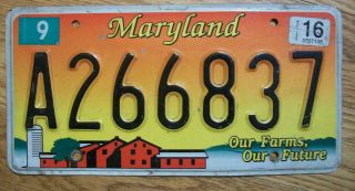 Single Maryland License Plate - 2016 - A266837 - Our Farms,  Our Future