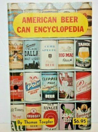 Vintage 1976 American Beer Can Encyclopedia By Thomas Toepfer Paperback Book