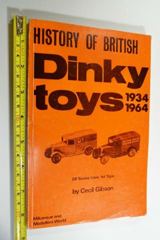 The History Of British Dinky Toys Book 1934 To 1964 Printed In 1980