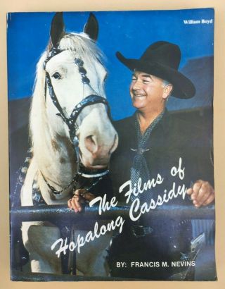 1988 The Films Of Hopalong Cassidy Softcover Book By Francis Nevins 328 Page