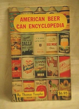 Vintage 1976 American Beer Can Encyclopedia By Thomas Toepfer Paperback Book