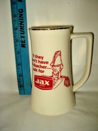 Vintage Jax White 6 " Stein Mug " If They Don 