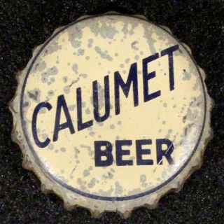 Calumet Beer Cork Lined Beer Bottle Cap Chilton,  Wisconsin Crown Wi Vintage Wisc