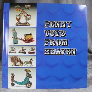 Tin Litho Penny Toy Doll Reference Book " Penny Toys From Heaven " 3 - 21