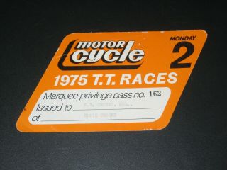 Isle Of Man Tt Races - Motor Cycle Marquee Privilege Pass No 162,  1975