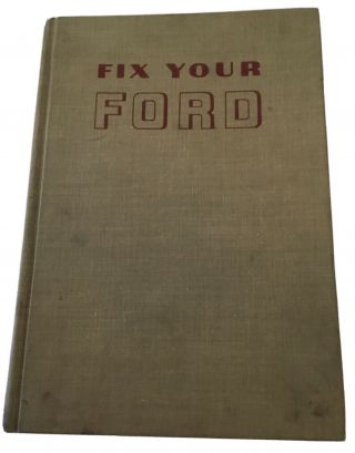 Vintage Fix Your Ford By Bill Toboldt.  1964 Book.