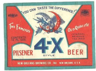 4 - X Pilsener Beer Label,  Irtp,  Orleans Brewing Co,  Orleans,  La 12 Oz