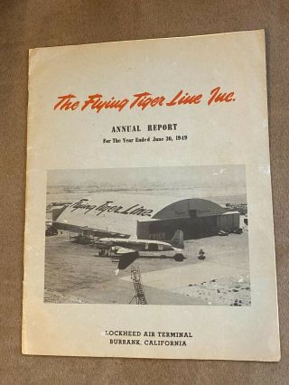1949 Flying Tiger Line Inc.  Annual Report Lockheed Air Terminal Burbank Ca 11x8 "