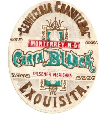 1900s Cerveceria Cuauhtemoc,  Monterrey,  Mexico Carta Blanca Exquista Beer Label
