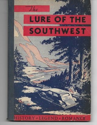 1934 The Lure Of The Southwest Book