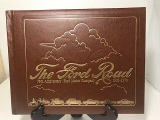 The Ford Road 75th Anniversary Ford Motor Company Pictorial Book 1903 - 1978