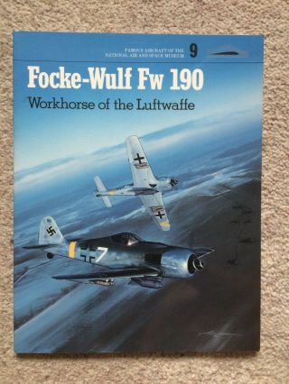 Focke - Wulf Fw 190 Workhorse Of The Luftwaffe