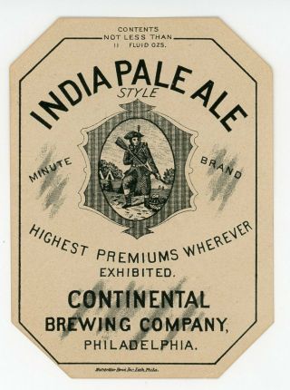 Pre Prohibition Beer Label; India Pale Ale,  By Continental Bry,  Philadelphia,  Pa