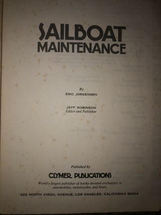 Sailboat Maintenance by Eric Jorgensen 2nd Print May,  1977 Clymer Publications 2