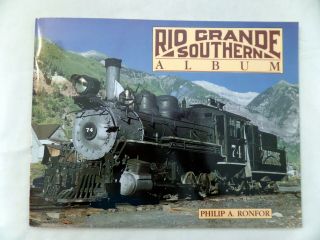 Rio Grande Southern Album,  Philip A.  Ronfor,  Sc,  1989