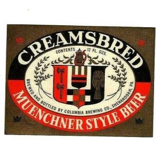 12oz Creamsbred Muenchner Beer Bottle Label By Columbia Brewing Co Shenandoah Pa