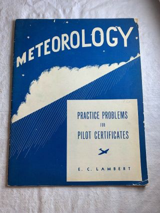 1948 Meteorology Practice Problems For Pilot Certificates Lambert N 303