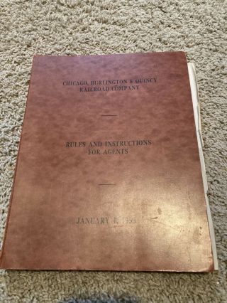 Chicago,  Burlington & Quincy Railroad Company Rules And Intructions For Agents