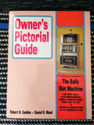 Owner’s Pictorial Guide - The Bally Slot Machine - 1963 - 1981