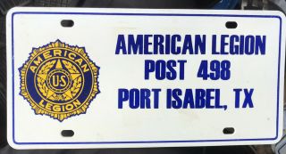 Nos Vintage American Legion Post 498 Port Isabel,  Texas License Plate P4