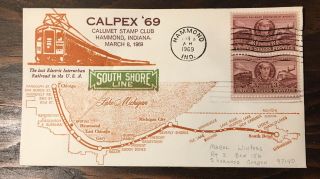 Calpex 1969 Electric Railroad Cover Envelope South Shore Line 3 Cent Us Stamps
