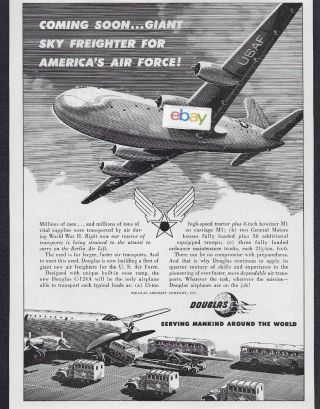 Douglas Aircraft Globemaster C - 124 Giant Sky Freighter For Us Air Force 1949 Ad