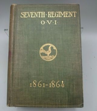 Itinerary Of The Seventh Ohio Volunteer Infantry,  1861 - 1864,  Ovi Regiment Wilson