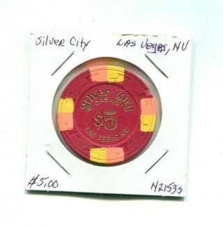 $5.  00 Silver City Casino Chip Las Vegas,  Nv.