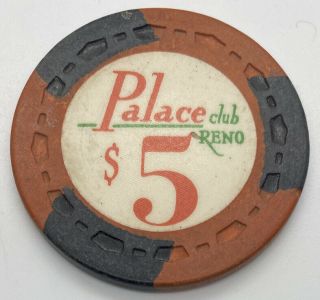 Palace Club Casino Reno Nv $5 Chip 1970s - Tr King Scrown Mold Cg068494
